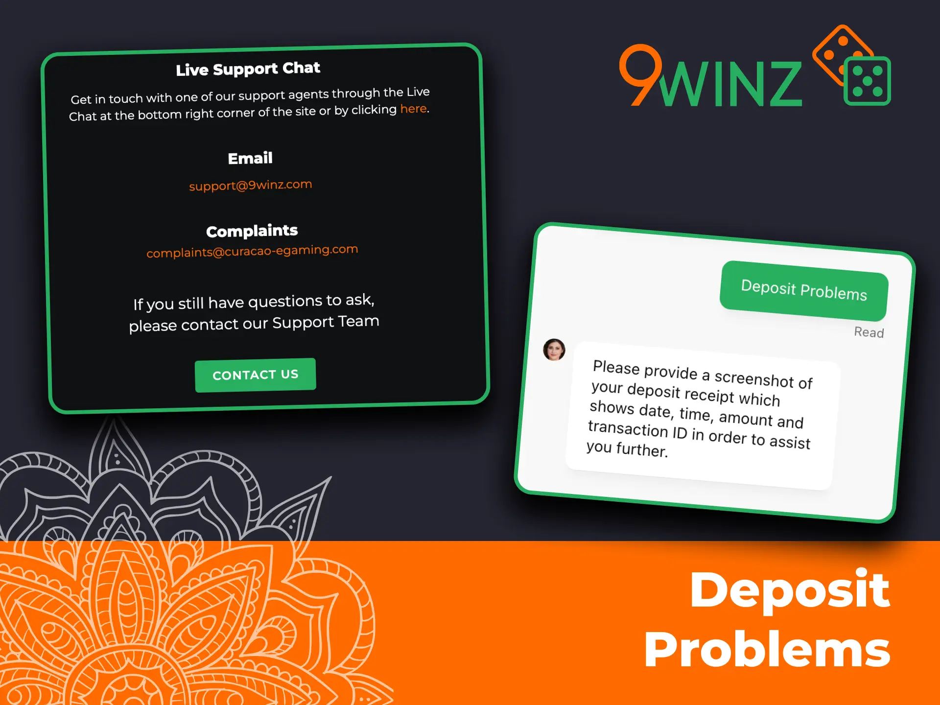 Get help with delayed deposits at 9winz casino support.
