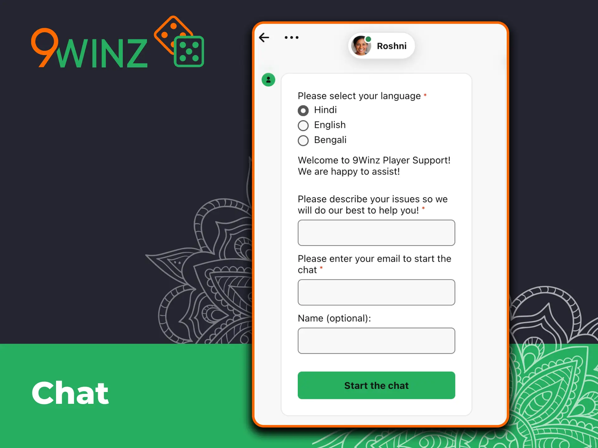 Get instant help in Hindi, English or Bengali at 9winz chat.