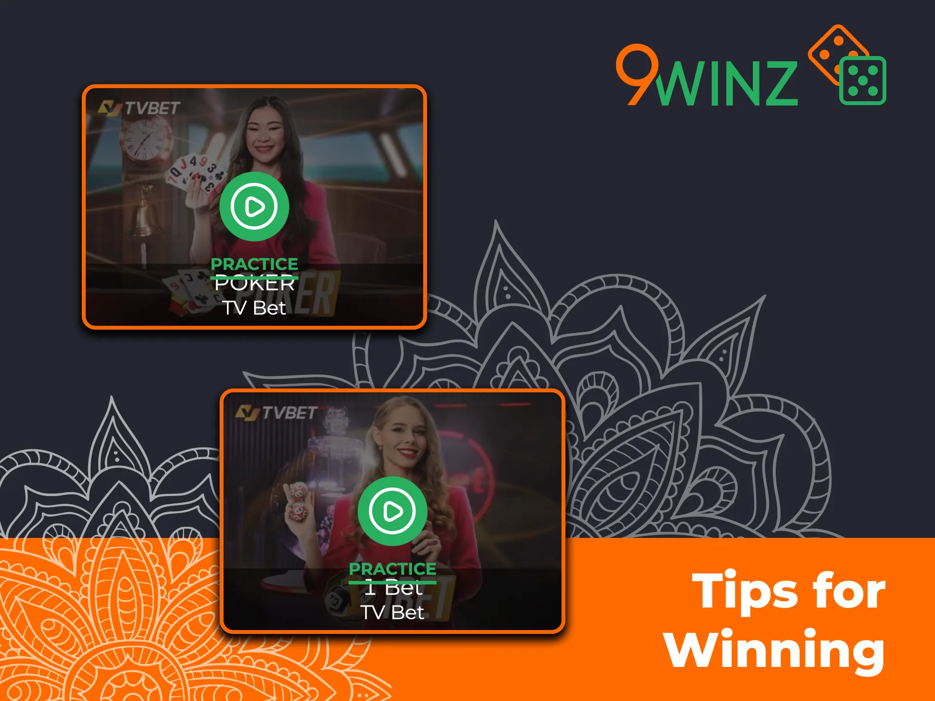 Use some tips to increase your winnings at 9winz TV games.